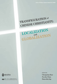 Transfiguration of Chinese Christianity: Localization and Globalization